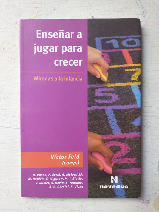 Libro usado en venta: Ense?ar a jugar para crecer de Victor Feld; editorial Noveduc impreso en 2015 realizamos envios a todo el mundo.1