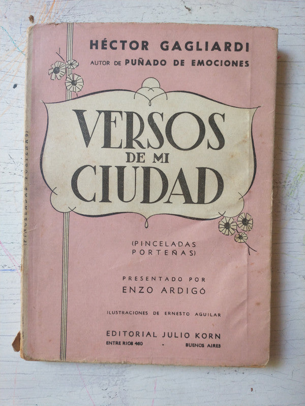 Libro usado en venta: Versos de mi ciudad de Hector Francisco Gagliardi; editorial Julio Korn impreso en 1944 realizamos envios a todo el mundo.1