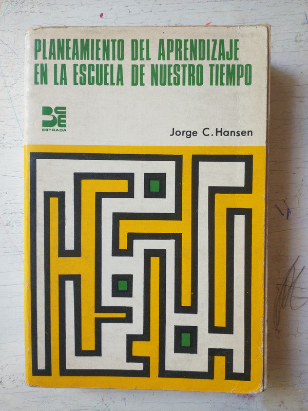 Libro usado en venta: Planeamiento del aprendizaje en al escuela de nuestro tiempo de Jorge C. Hansen; editorial Angel Estrada impreso en 1981.1