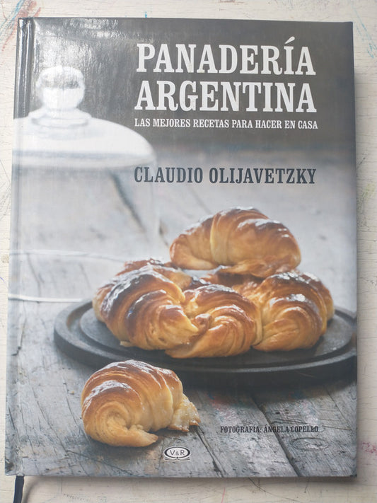 Libro usado en venta: Panaderia argentina de Claudio Olijavetzky; editorial V & R impreso en 2017 realizamos envios a todo el mundo.1