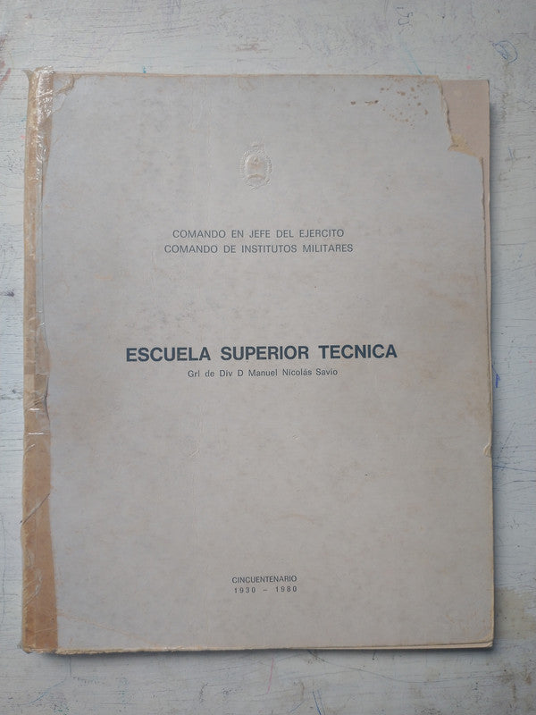 Libro usado en venta: Escuela Superior Tecnica "General de Division Manuel Nicolas Savio" (Cincuentenario); realizamos envios a todo el mundo.1