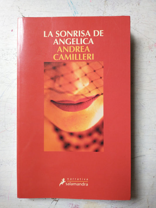 Libro usado en venta: La sonrisa de Angelica de Andrea Camilleri; editorial Salamandra impreso en 2014 realizamos envios a todo el mundo.1