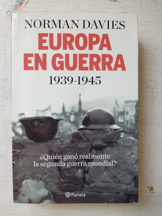 Libro usado en venta: Europa en guerra 1939-1945 de Norman Davies; editorial Planeta impreso en 2008 realizamos envios a todo el mundo.1