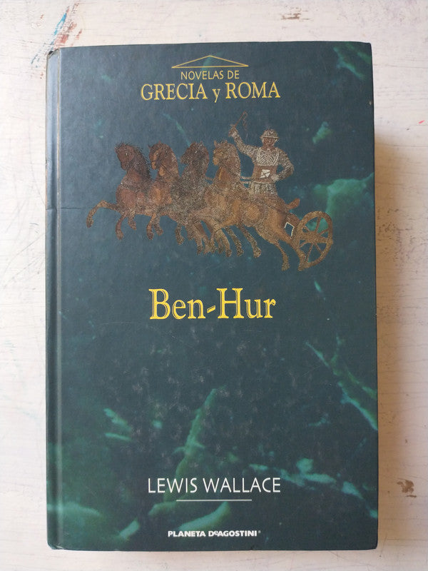 Libro usado en venta: Ben-hur - Una historia de los tiempos de Cristo de Lewis Wallace; editorial Planeta - Agostini impreso en 2003.1