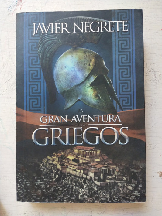 Libro usado en venta: La gran aventura de los griegos de Javier Negrete; editorial El Ateneo impreso en 2016 realizamos envios a todo el mundo.1