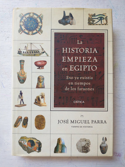 Libro usado en venta: La historia empieza en Egipto de Jose Miguel Parra; editorial Critica impreso en 2011 realizamos envios a todo el mundo.1