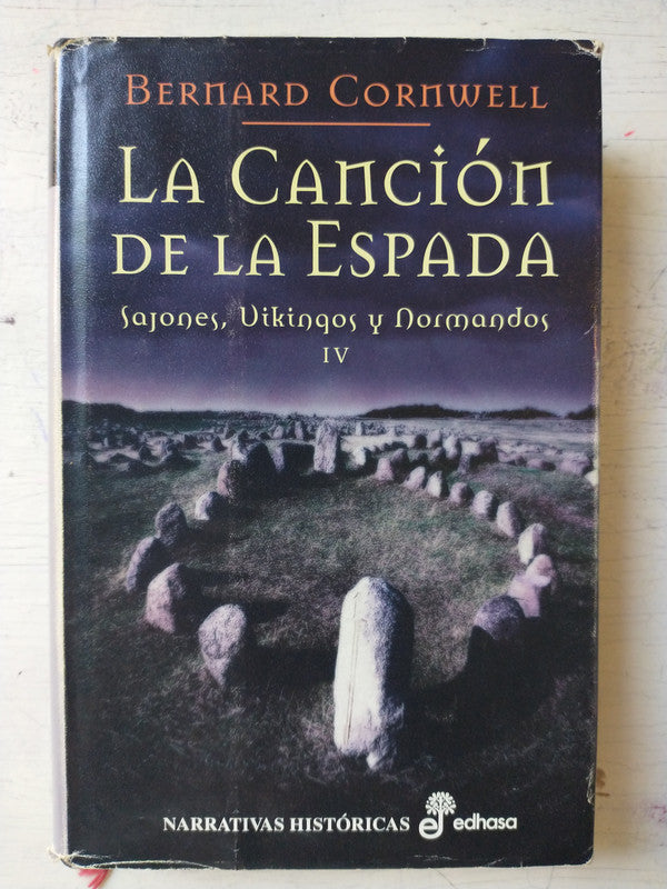 Libro usado en venta: La cancion de la espada de Bernard Cornwell; editorial Edhasa impreso en 2011 realizamos envios a todo el mundo.1