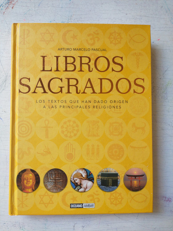 Libro usado en venta: Libros sagrados de Arturo Marcelo Pascual; editorial Oceano impreso en 2010 realizamos envios a todo el mundo.1