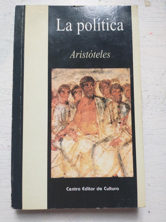 Libro usado en venta: La politica de Aristoteles; editorial Centro Editor de Cultura impreso en 2003 realizamos envios a todo el mundo.1