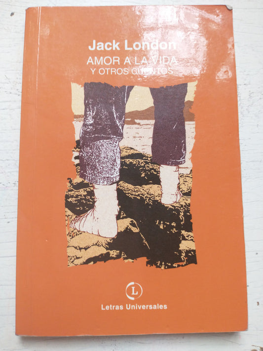 Libro usado en venta: Amor a la vida y otros cuentos de Jack London; editorial Letras Universales impreso en 2008 realizamos envios a todo el mundo.1