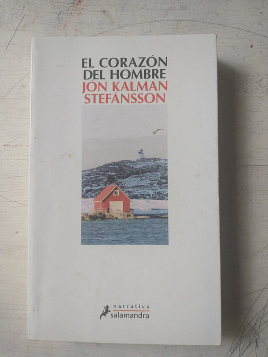 Libro usado en venta: El corazon del hombre de Jon Kalman Stefansson; editorial Salamandra impreso en 2017 realizamos envios a todo el mundo.1