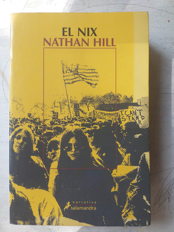Libro usado en venta: El nix de Nathan Hill; editorial Salamandra impreso en 2018 realizamos envios a todo el mundo.1