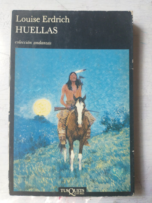 Libro usado en venta: Huellas de Louise Erdrich; editorial Tusquets impreso en 1990 realizamos envios a todo el mundo.1