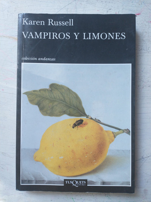Libro usado en venta: Vampiros y limones de Karen Russell; editorial Tusquets impreso en 2014 realizamos envios a todo el mundo.1