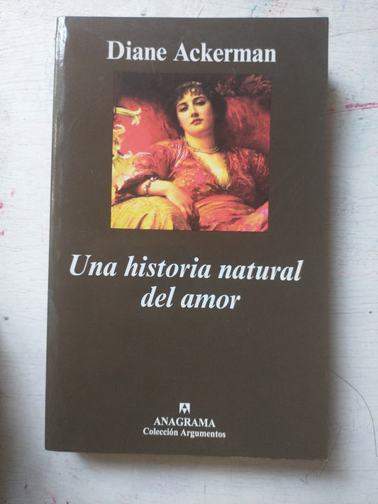 Libro usado en venta: Una historia natural del amor de Diane Ackerman; editorial Anagrama impreso en 2000 realizamos envios a todo el mundo.1