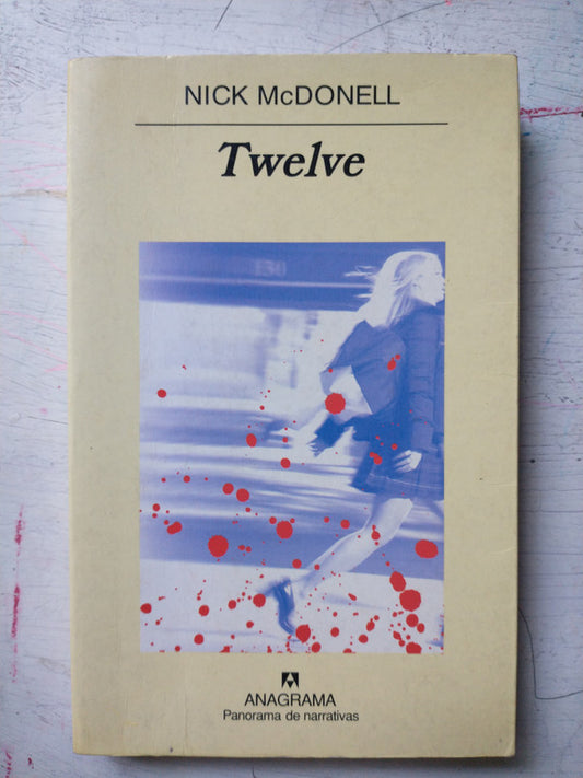 Libro usado en venta: Twelve de Nick McDonell; editorial Anagrama impreso en 2003 realizamos envios a todo el mundo.1