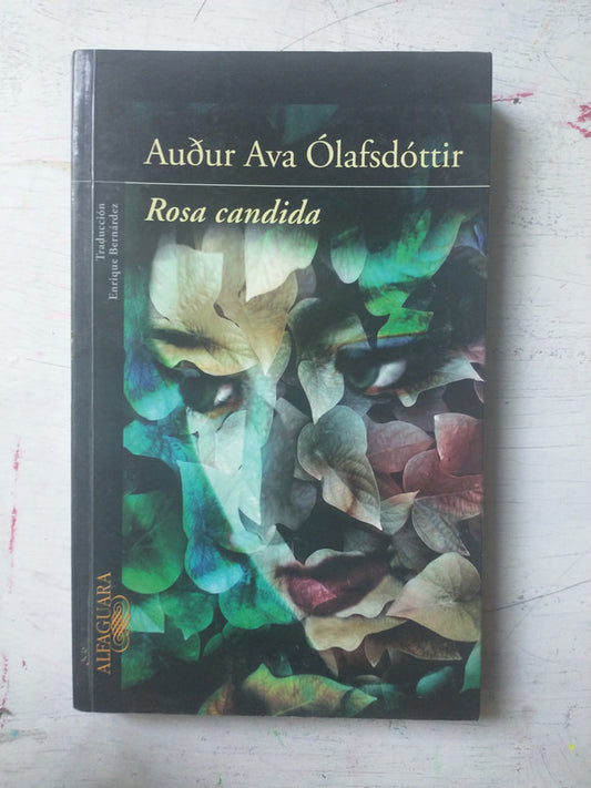 Libro usado en venta: Rosa Candida de Audur Ava Olafsedottir; editorial Alfaguara impreso en 2013 realizamos envios a todo el mundo.1