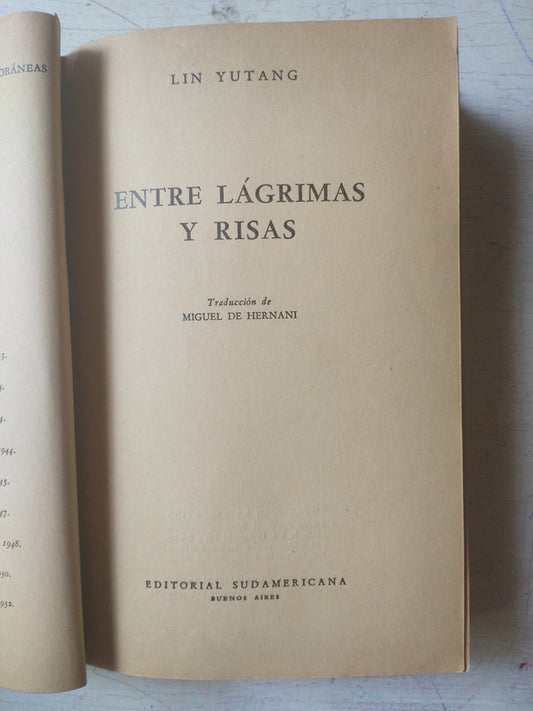 Libro usado en venta: Entre lagrimas y risas de Lin Yutang; editorial Sudamericana impreso en 1952 realizamos envios a todo el mundo.1