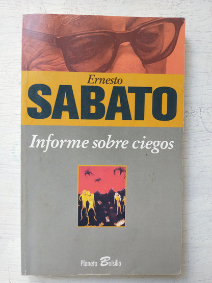 Libro usado en venta: Informe sobre ciegos de Ernesto Sabato; editorial Planeta impreso en 2000 realizamos envios a todo el mundo.1