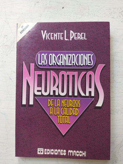 Libro usado en venta: Las organizaciones neuroticas de la neurosis a la calidad total de Vicente L. Perel; editorial Macchi impreso en 1993.1