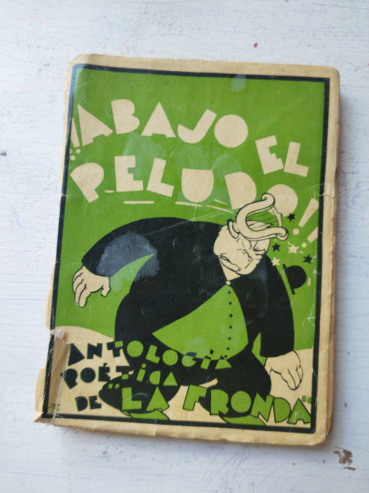 Libro usado en venta: ?Abajo el peludo! Antologia poetica de la fronda de Vir - Santillana (Comp.); editorial La Fronda impreso en 1930.1