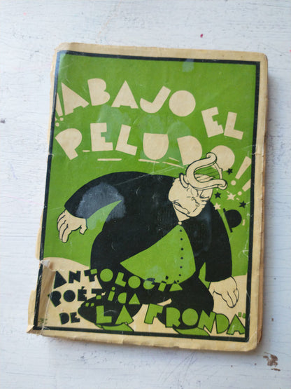 Libro usado en venta: ?Abajo el peludo! Antologia poetica de la fronda de Vir - Santillana (Comp.); editorial La Fronda impreso en 1930.1