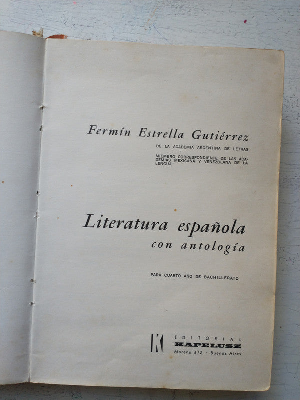 Libro usado en venta: Literatura espa?ola con antologia de Fermin Estrella Gutierrez; editorial Kapelusz impreso en 1965 envios a todo el mundo.2