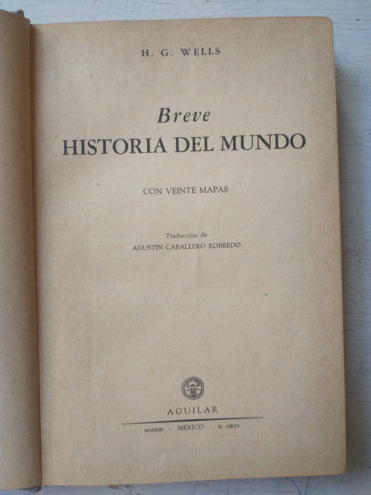 Libro usado en venta: Breve historia del mundo con veinte mapas de Herbert George Wells; editorial Aguilar impreso en 1959 envios a todo el mundo.1