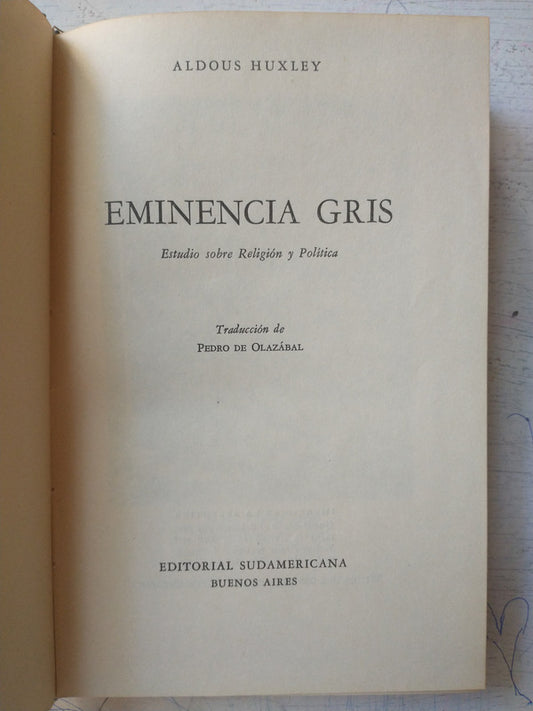 Libro usado en venta: Eminencia gris - Estudio sobre Religion y Politica de Aldous Huxley; editorial Sudamericana impreso en 1958.1