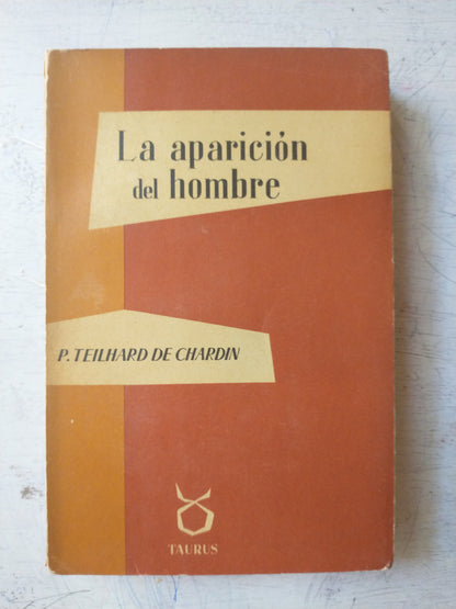 Libro usado en venta: La aparicion del hombre de P. Teilhard de Chardin; editorial Taurus impreso en 1963 realizamos envios a todo el mundo.1