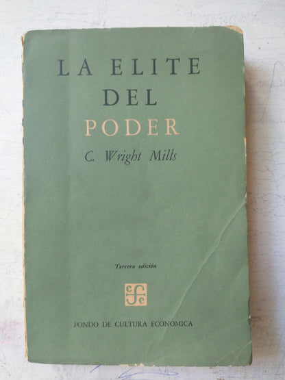 Libro usado en venta: La elite del poder de C. Wright Mills; editorial Fondo de Cultura Economica impreso en 1963 realizamos envios a todo el mundo.1