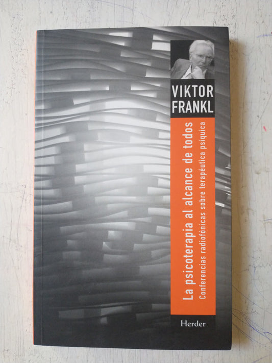 Libro usado en venta: La psicoterapia al alcance de todos de Viktor E. Frankl; editorial Herder impreso en 2003 realizamos envios a todo el mundo.1
