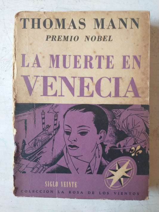 Libro usado en venta: La muerte en Venecia de Thomas Mann; editorial Siglo Veinte impreso en 1946 realizamos envios a todo el mundo.1