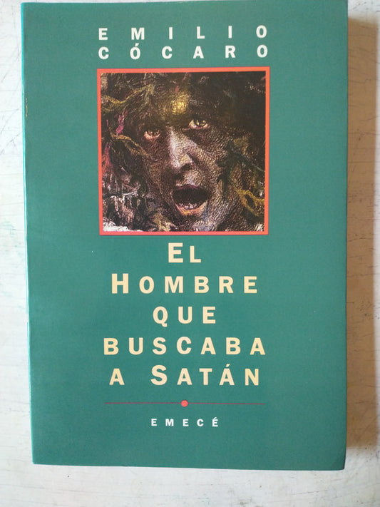 Libro usado en venta: El hombre en buscaba a satan (Firmado) de Emilio Cocaro; editorial Emece impreso en 1993 realizamos envios a todo el mundo.1
