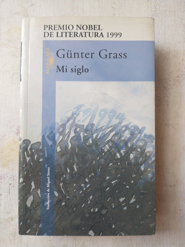 Libro usado en venta: Mi siglo de Gunter Grass; editorial Alfaguara impreso en 1999 realizamos envios a todo el mundo.1