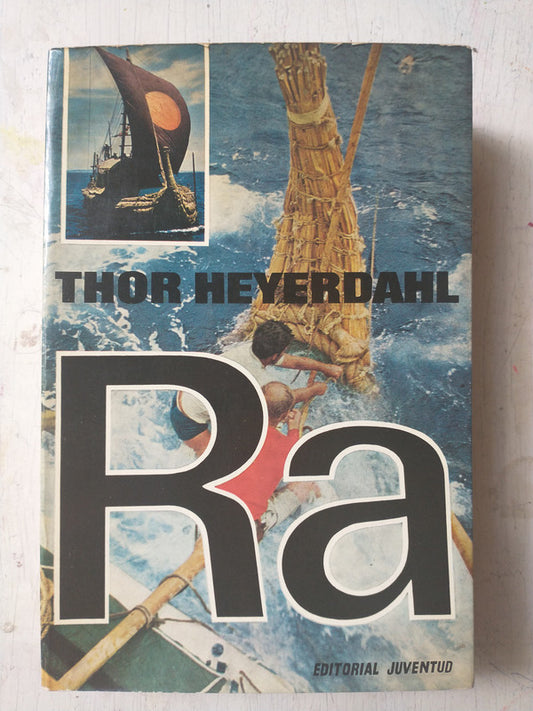 Libro usado en venta: Las expediciones Ra de Thor Heyerdahl; editorial Juventud impreso en 1974 realizamos envios a todo el mundo.1