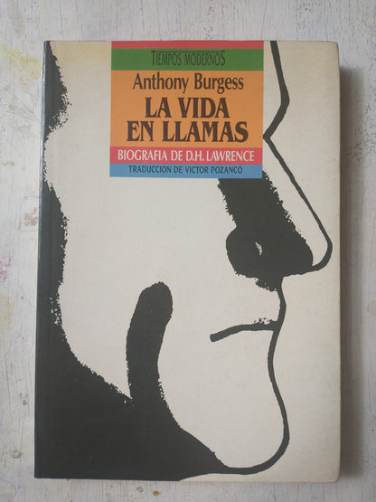 Libro usado en venta: La vida en llamas de Anthony Burgess; editorial Ediciones B impreso en 1989 realizamos envios a todo el mundo.1