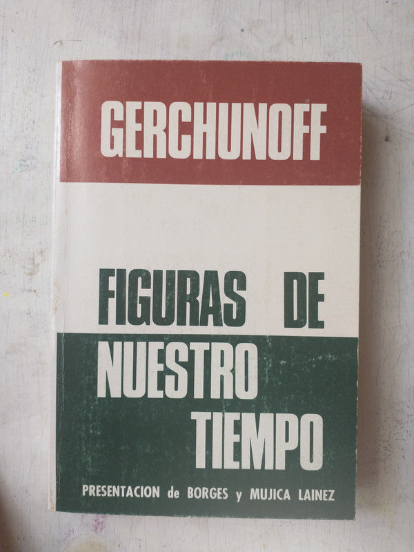 Libro usado en venta: Figuras de nuestro tiempo de Alberto Gerchunoff; editorial Vernacula impreso en 1979 realizamos envios a todo el mundo.1