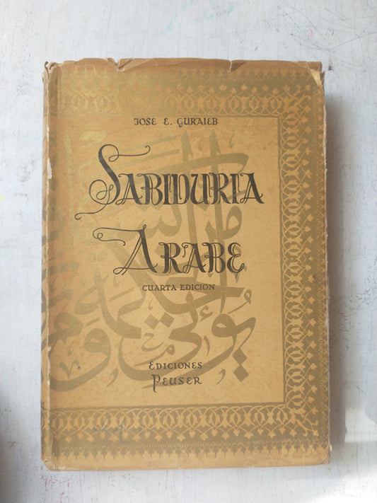 Libro usado en venta: Sabiduria Arabe de Jose E. Guraieb; editorial Jacobo Peuser impreso en 1954 realizamos envios a todo el mundo.1