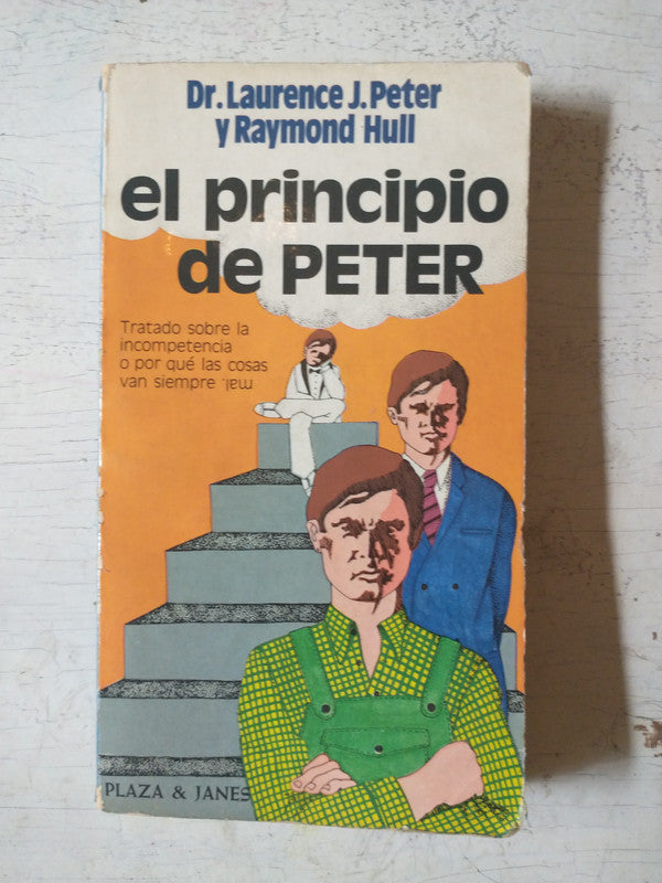 Libro usado en venta: El principio de Peter de Laurence J. Peter - Raymond Hull; editorial Plaza & Janes impreso en 1983 envios a todo el mundo.1