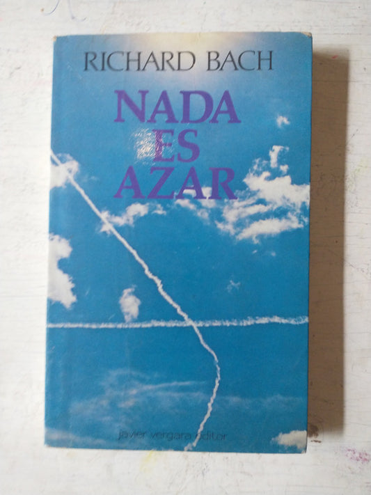 Libro usado en venta: Nada es azar de Richard Bach; editorial Javier Vergara impreso en 1989 realizamos envios a todo el mundo.1