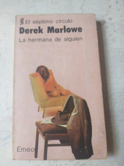 Libro usado en venta: La hermana de alguien de Derek Marlowe; editorial Emece impreso en 1978 realizamos envios a todo el mundo.1