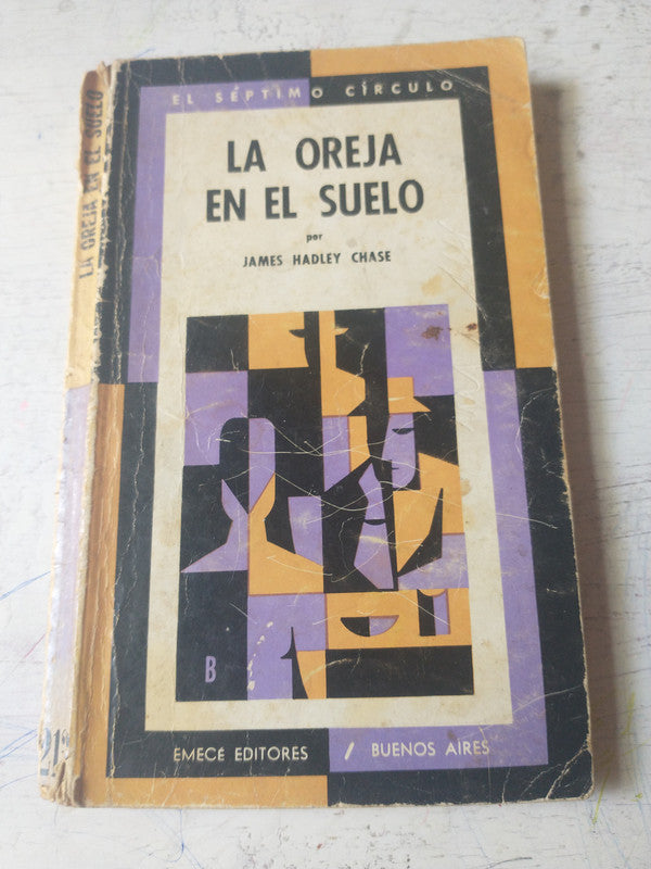 Libro usado en venta: La oreja en el suelo de James Hadley Chase; editorial Emece impreso en 1969 realizamos envios a todo el mundo.1