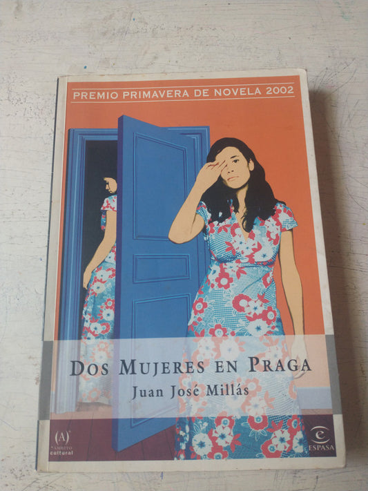 Libro usado en venta: Dos mujeres en Praga de Juan Jose Millas; editorial Espasa - Calpe impreso en 2002 realizamos envios a todo el mundo.1