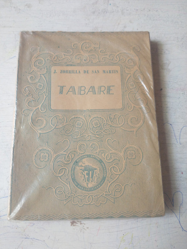 Libro usado en venta: Tabare de J. Zorrilla de San Martin; editorial Sociedad Editora Latino Americana impreso en 1947 envios a todo el mundo.1