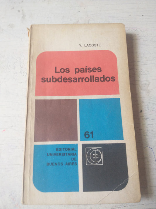 Libro usado en venta: Los paises subdesarrollados de Y. Lacoste; editorial Eudeba impreso en 1971 realizamos envios a todo el mundo.1