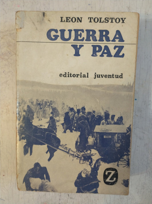 Libro usado en venta: Guerra y paz de Leon Tolstoi (Leo Tolstoy); editorial Juventud impreso en 1967 realizamos envios a todo el mundo.1