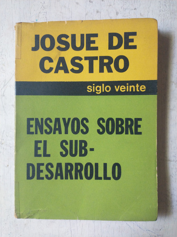 Libro usado en venta: Ensayos sobre el subdesarrollo de Josue de Castro; editorial Siglo Veinte impreso en 1976 realizamos envios a todo el mundo.1