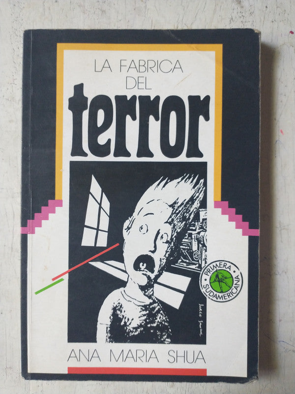 Libro usado en venta: La fabrica del terror de Ana Maria Shua; editorial Sudamericana impreso en 1995 realizamos envios a todo el mundo.1