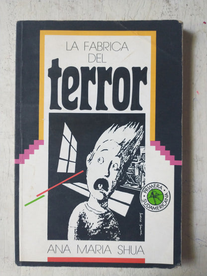 Libro usado en venta: La fabrica del terror de Ana Maria Shua; editorial Sudamericana impreso en 1995 realizamos envios a todo el mundo.1